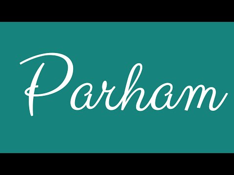 Learn how to Write the Name Parham Signature Style in Cursive Writing