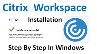 How to install Citrix workspace on windows 10 /11
