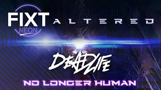 Deadlife - No Longer Human video