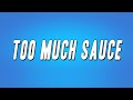 DJ ESCO Too Much Sauce Ft Future Lil Uzi Vert Lyrics