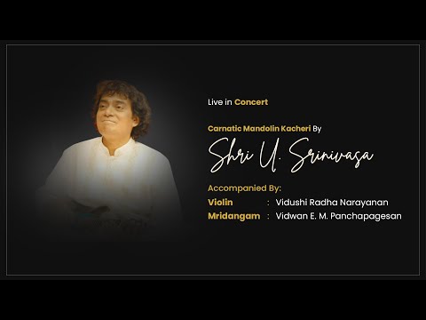 Shri U. Srinivas - Carnatic Mandolin Kacheri - Live in Concert - #carnaticprapancha