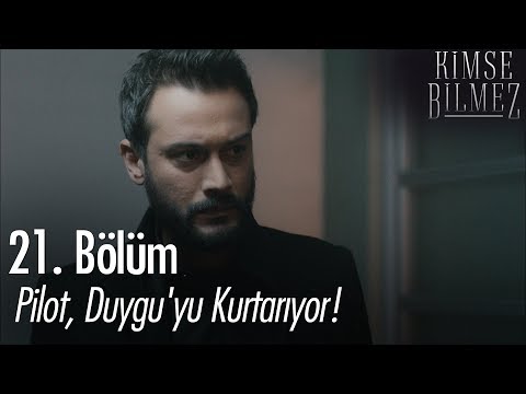 Pilot, Duygu'yu kurtarıyor! - Kimse Bilmez 21. Bölüm