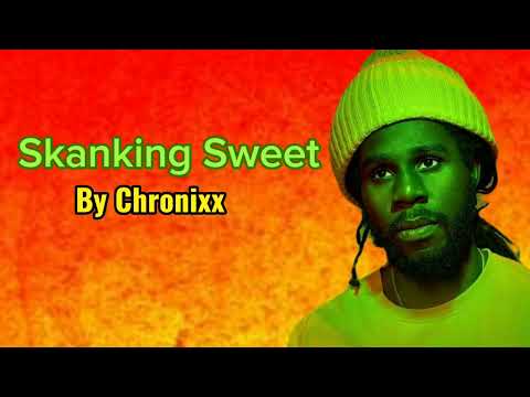 Chronixx - Skanking Sweet (lyrics)