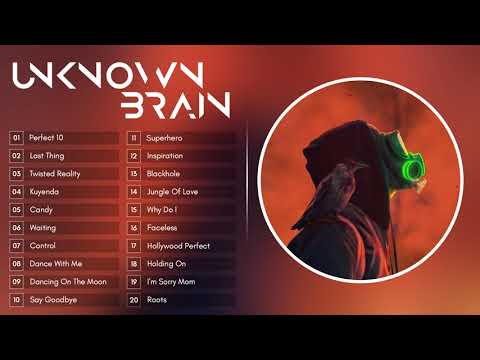 ≡ Unknown Brain: Top 20 Best Songs 2021 || Freesounds