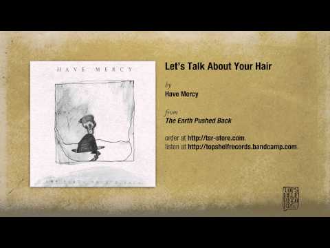 Have Mercy - Let's Talk About Your Hair