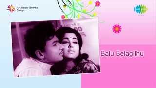Balu Belagithu | Cheluvada Muddada song