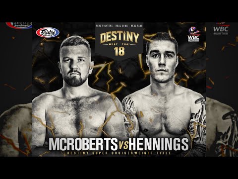 Thomas McRoberts Vs Liam Hennings - Destiny Muay Thai 18