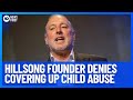 Hillsong Founder Brian Houston S Hearing Into Allegations He Covered Up Child Abuse Wraps Up
