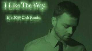 Darren Hayes - I Like The Way (EJ&#39;s 2009 Club Remix) [UNOFFICIAL]