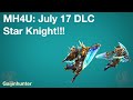 MH4U: Star Knight Hype 7/17 