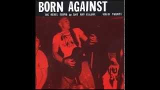 Born Against - The Rebel Sound Of Shit And Failure (89-93) (Full LP 1995)