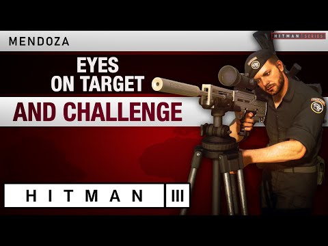 HITMAN 3 Mendoza - "Eyes On Target" Mission Story with Challenge