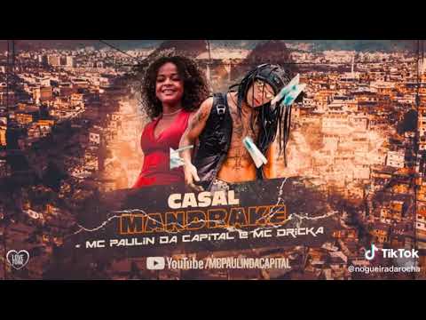MC paulin da capital e MC Drika (CasalMANDRAKE)