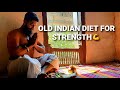 Old Indian Diet for Strength