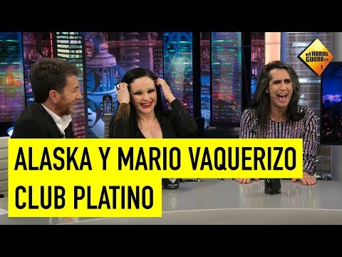 Alaska y Mario - Club Platino [El Hormiguero]