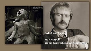 Roy Harper - What You Have (Remastered)