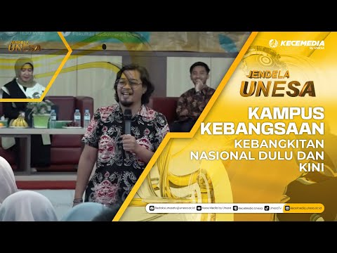 JENDELA UNESA: Kampus Kebangsaan, Kebangkitan Nasional Dulu dan Kini