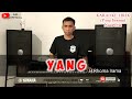 KARAOKE LIRIK YANG SAYANG H RHOMA IRAMA VERSI ANDRIKHAN