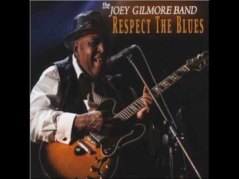 Joey Gilmore Band   -  Man Of My Word