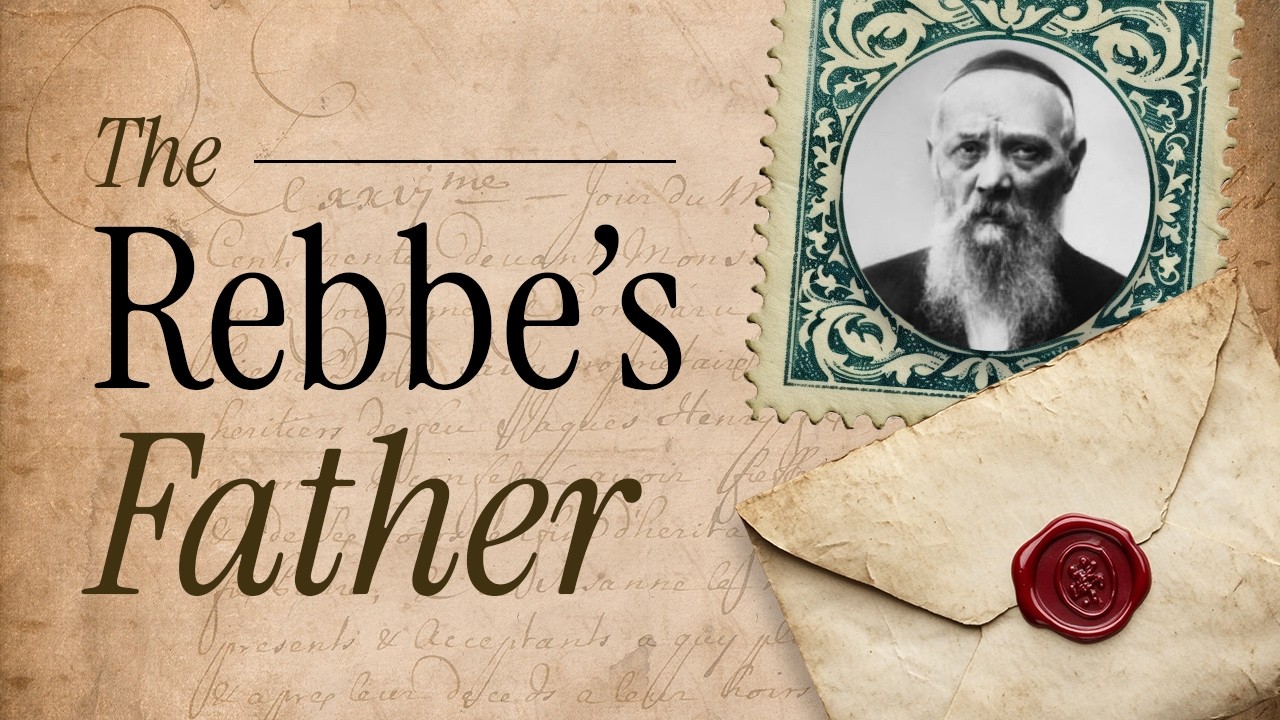 The Surprising Meaning Behind a Letter from the Rebbe's Father