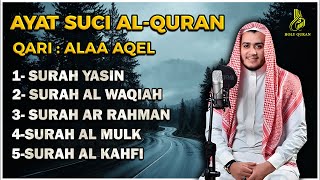 Download lagu Surat Ar Rahman, Yasin, Al Waqiah, Al Mulk, Al Kahfi - By ALAA AQEL mp3
