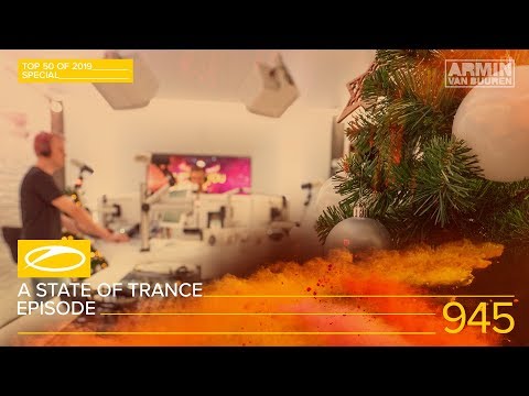 A State Of Trance Episode 945 (#ASOT945) [TOP 50 Of 2019 Special] – Armin van Buuren