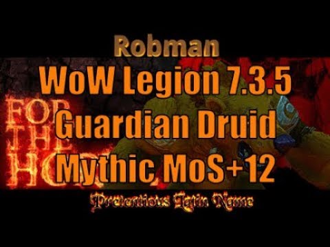 WoW Legion 7.3.5 - Guardian Druid - Mythic Maw of Souls +12