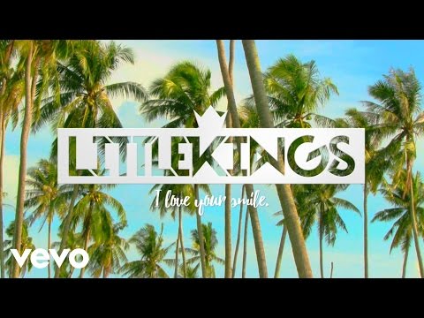 LittleKings - I Love Your Smile