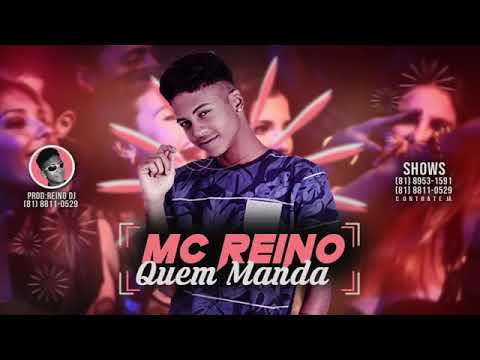 MC REINO - QUEM MANDA MÚSICA NOVA 2018