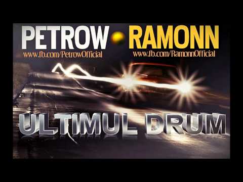 Petrow feat Ramonn - Ultimul Drum