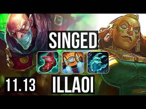 SINGED vs ILLAOI (TOP) | Rank 4 Singed, 900+ games, 2/2/8 | BR Challenger | v11.13