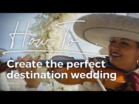 Planning a destination wedding: Expert advice for the big day | Hilton | How to...