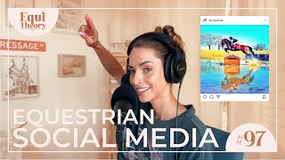 Being an Equestrian on Social Media || EquiTheory #97