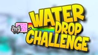 WATER DROP CHALLENGE!