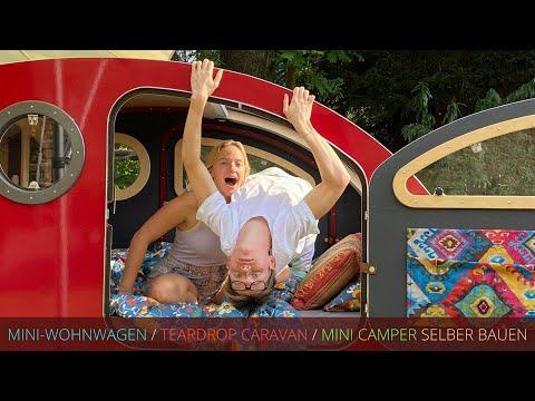 Mini Wohnwagen, Camper, Teardrop Caravan selber bauen
