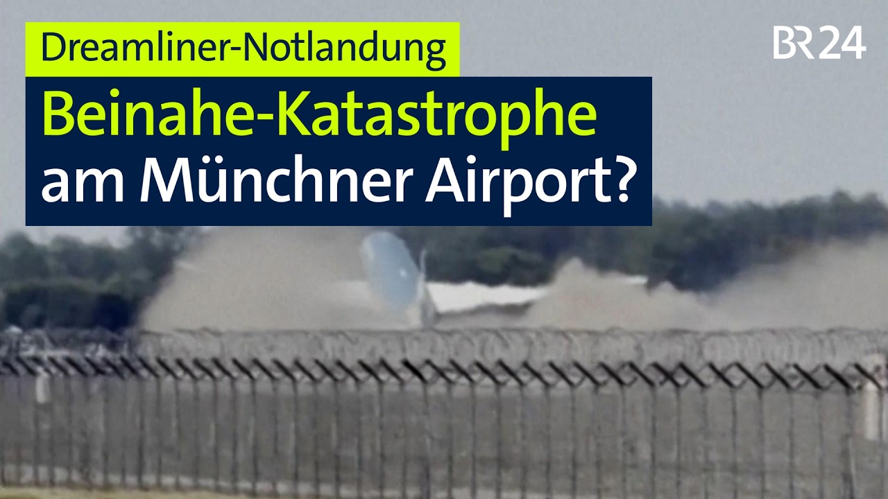 Dreamliner-Notlandung: Beinahe-Katastrophe am Münchner Airport? | BR24