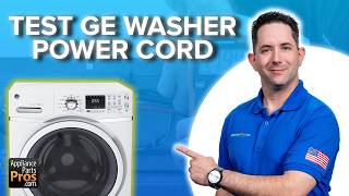 How to Test and Replace a GE Front Load Washer Power Cord