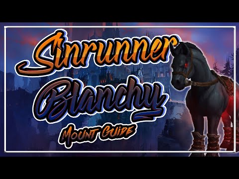 How to get the Sinrunner Blanchy Mount│Revendreth Mount Guide│Shadowlands