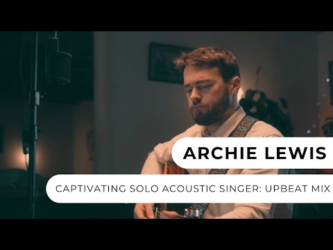 Archie Lewis - Captivating Solo Acoustic Singer: Upbeat Mix - Entertainment Nation