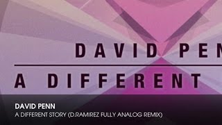 David Penn - A Different Story (D.Ramirez Fully Analog Remix)