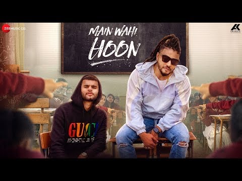 Main Wahi Hoon - RAFTAAR feat. KARMA | The School Song