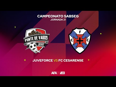JUVEFORCE vs FC CESARENSE - JORNADA 21 - Com o Patrocínio Oficial da Seaside