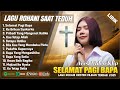 SELAMAT PAGI BAPA SAAT TEDUH PAGI HARI MENYENTUH HATI LAGU ROHANI KRISTEN TERBARU 2025 LIRIK
