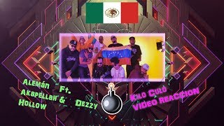 REACCIONANDO CON TRAP MEXICANO ( Alemán - Kilo Culo Ft. Akapellah &amp; Dezzy Hollow)