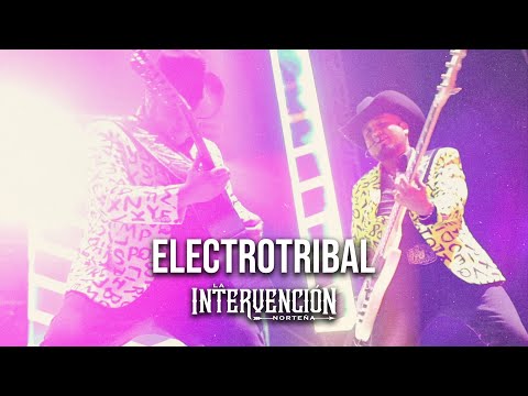 La Intervención Norteña - Electrotribal (En Vivo)