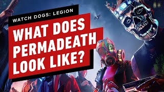 Watch Dogs: Legion: что будет, если все персонажи умрут в режиме перманентной смерти?