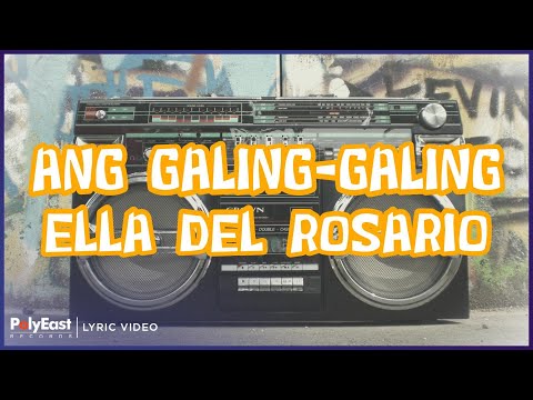 Ella del Rosario - Ang Galing Galing (Lyric Video)