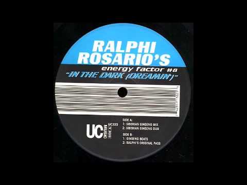 Ralphi Rosario - Energy Factor 8 - In The Dark (Dreamin') Siberian Ginseng Dub Mix!