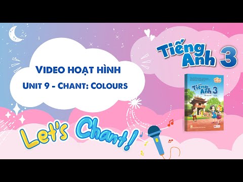 VIDEO HOẠT HÌNH LỚP 3 - Unit 9 - Chant: Colours