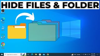 How to Hide Files and Folders in Windows 10